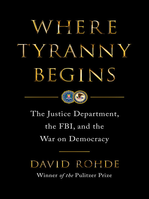 Title details for Where Tyranny Begins by David Rohde - Available